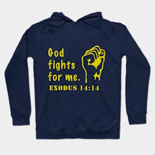 Bible Verse | God Fights For Me (Gold) | Christian Gift Hoodie